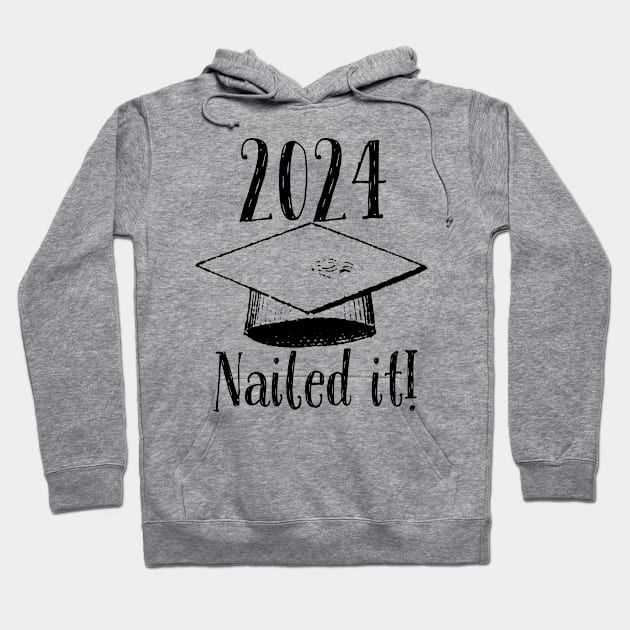 2024 Nailed it graduation design Hoodie by Apparels2022